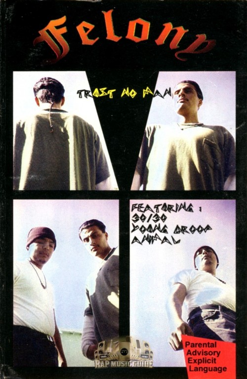 Felony - Trust No Man: Cassette Tape | Rap Music Guide